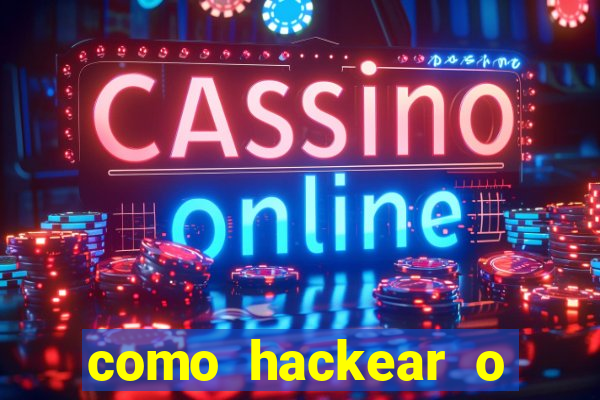 como hackear o jogo do mines